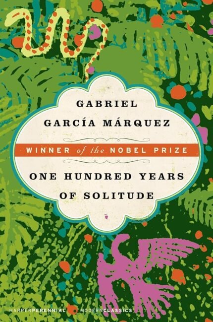 One Hundred Years of Solitude  By Gabriel García Márquez