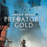Predator's Gold By Philip Reeve