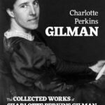 The Greatest Works of Charlotte Perkins Gilman By Charlotte Perkins Gilman