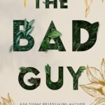 The Bad Guy By Celia Aaron