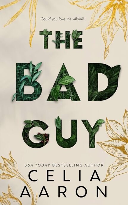 The Bad Guy By Celia Aaron
