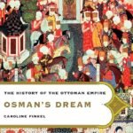 Osman's Dream By Caroline Finkel