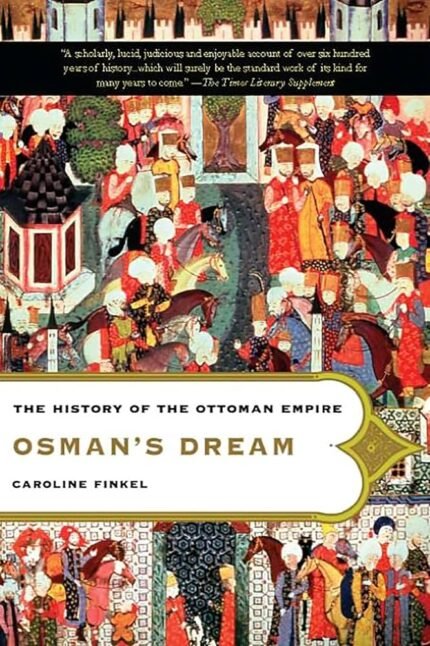 Osman's Dream By Caroline Finkel
