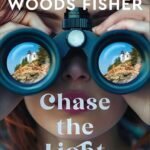 Chase the Light  By Suzanne Woods Fisher