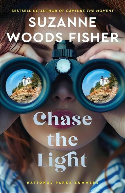 Chase the Light  By Suzanne Woods Fisher