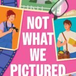 Not What We Pictured By Becca Kinzer