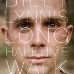 Billy Lynn's Long Halftime Walk By Ben Fountain
