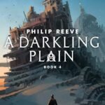 A Darkling Plain By Philip Reeve