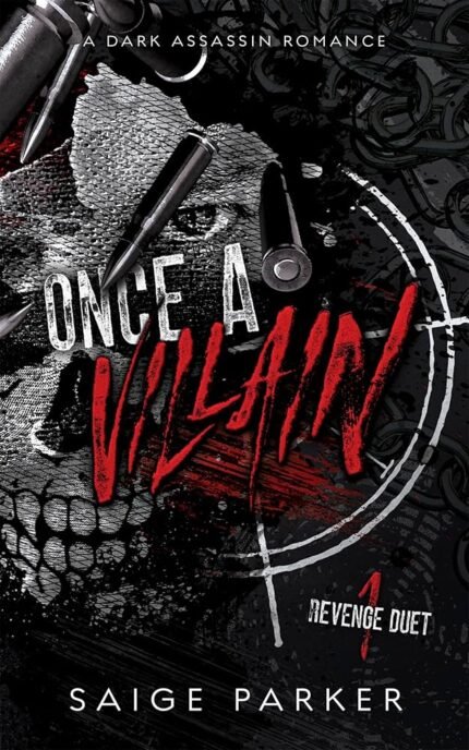 Once A Villain  By Saige Parker