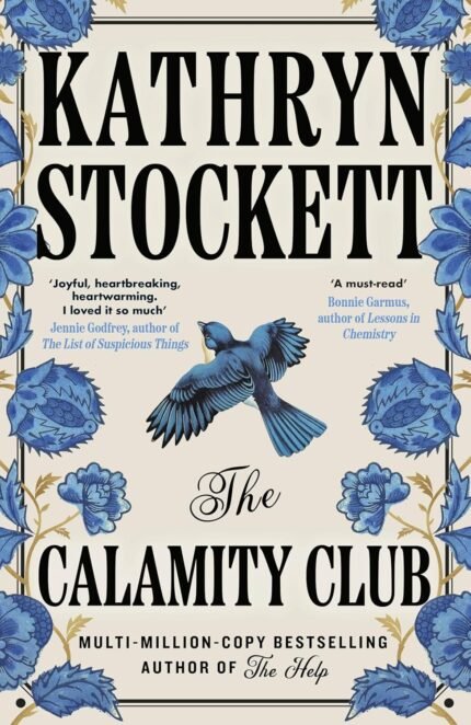 The Calamity Club By Kathryn Stockett