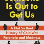 Someone Is Out to Get Us By Brian Brown