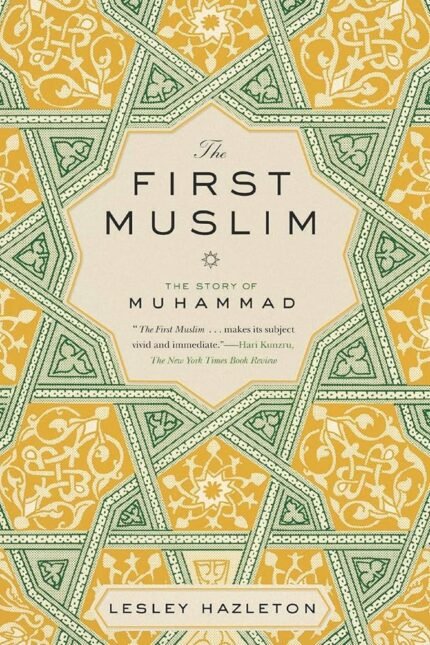 The First Muslim By Lesley Hazleton
