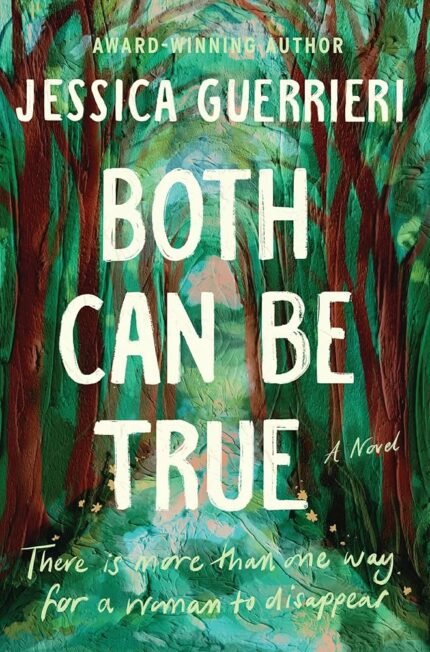 Both Can Be True: A Novel By Jessica Guerrieri