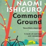 Common Ground  By Naomi Ishiguro