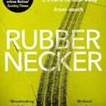 Rubbernecker  By Belinda Bauer