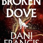 Broken Dove By Dani Francis