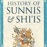 A Concise History of Sunnis and Shi'is By John McHugo