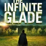 The Infinite Glade By James Dashner