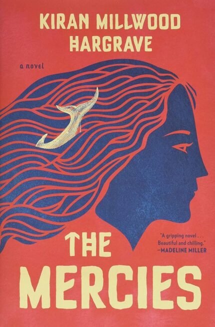 The Mercies By Kiran Millwood Hargrave