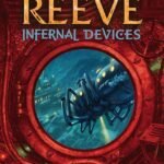 Infernal Devices By Philip Reeve