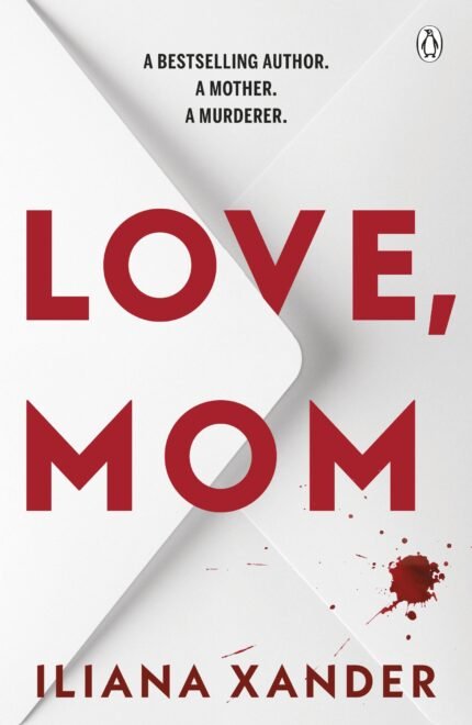 Love, Mom By Iliana Xander