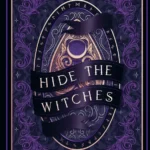 Hide the Witches By Miranda Lyn