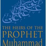 The Heirs Of The Prophet Muhammad By BarnabyM Rogerson