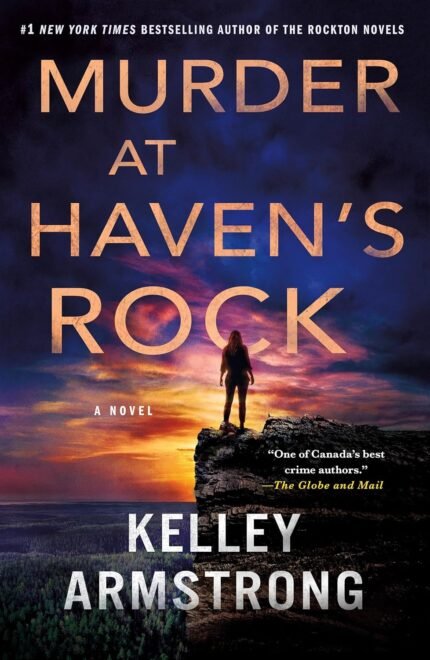Murder at Haven's Rock By Kelley Armstrong