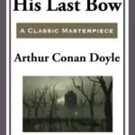 His Last Bow By Arthur Conan Doyle