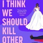 I Think We Should Kill Other People By L.M. Chilton