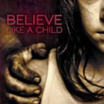 Believe Like a Child By Paige Dearth