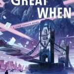 The Great When By Alan Moore