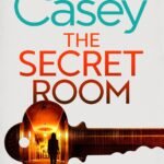 The Secret Room By Jane Casey