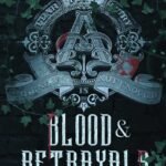 Blood & Betrayals By Jeanette Rose
