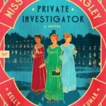 Miss Caroline Bingley, Private Investigator By Kelly Gardiner