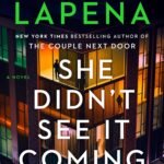 She Didn't See It Coming By Shari Lapena