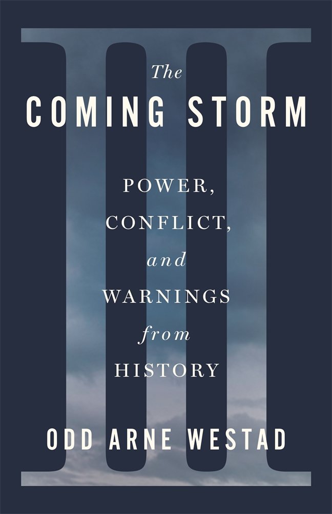 231126926 The Coming Storm: Power, Conflict, and Warnings from History By Odd Arne Westad - Image 1