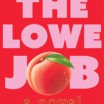The Lowe Job  By Grace Alexander