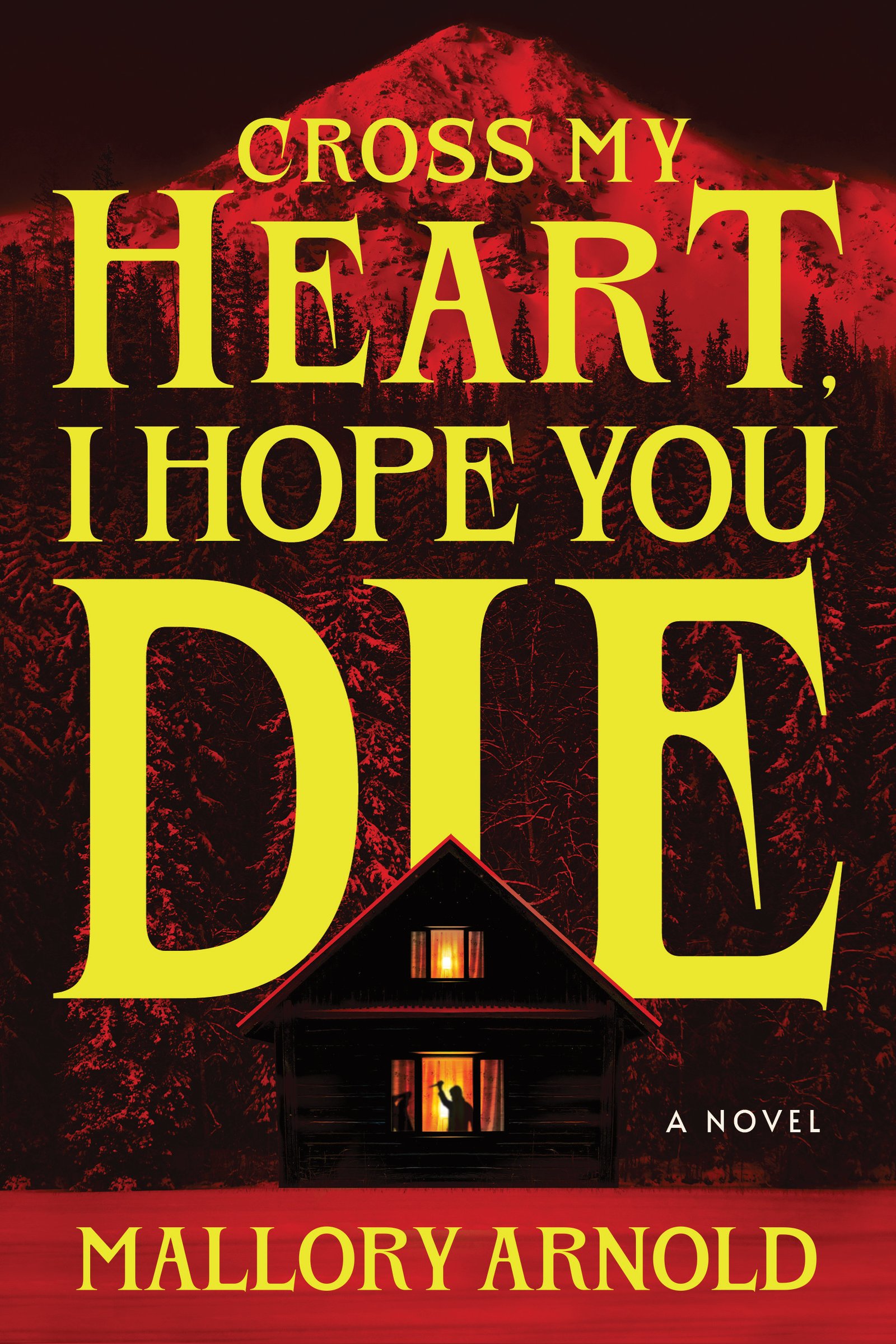 241760634 Cross My Heart, I Hope You Die By Mallory Arnold - Image 1