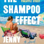 The Shampoo Effect: A Read with Jenna Pick by Jenny Jackson