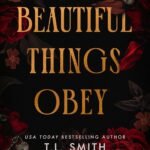 Beautiful Things Obey By T.L. Smith