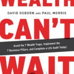 Wealth Can't Wait By David Osborn