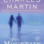 The Mountain Between Us By Charles Martin