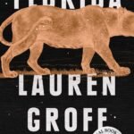 Florida By Lauren Groff