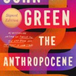 The Anthropocene Reviewed By John Green