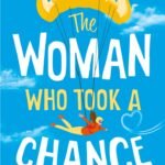 The Woman Who Took a Chance By Fiona Gibson