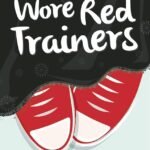 She Wore Red Trainers By Na'ima B. Robert