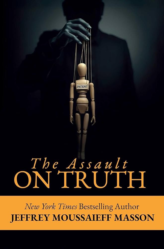 61MSkCS7CnL._AC_UF1000,1000_QL80_ The Assault on Truth By Jeffrey Moussaieff Masson - Image 1