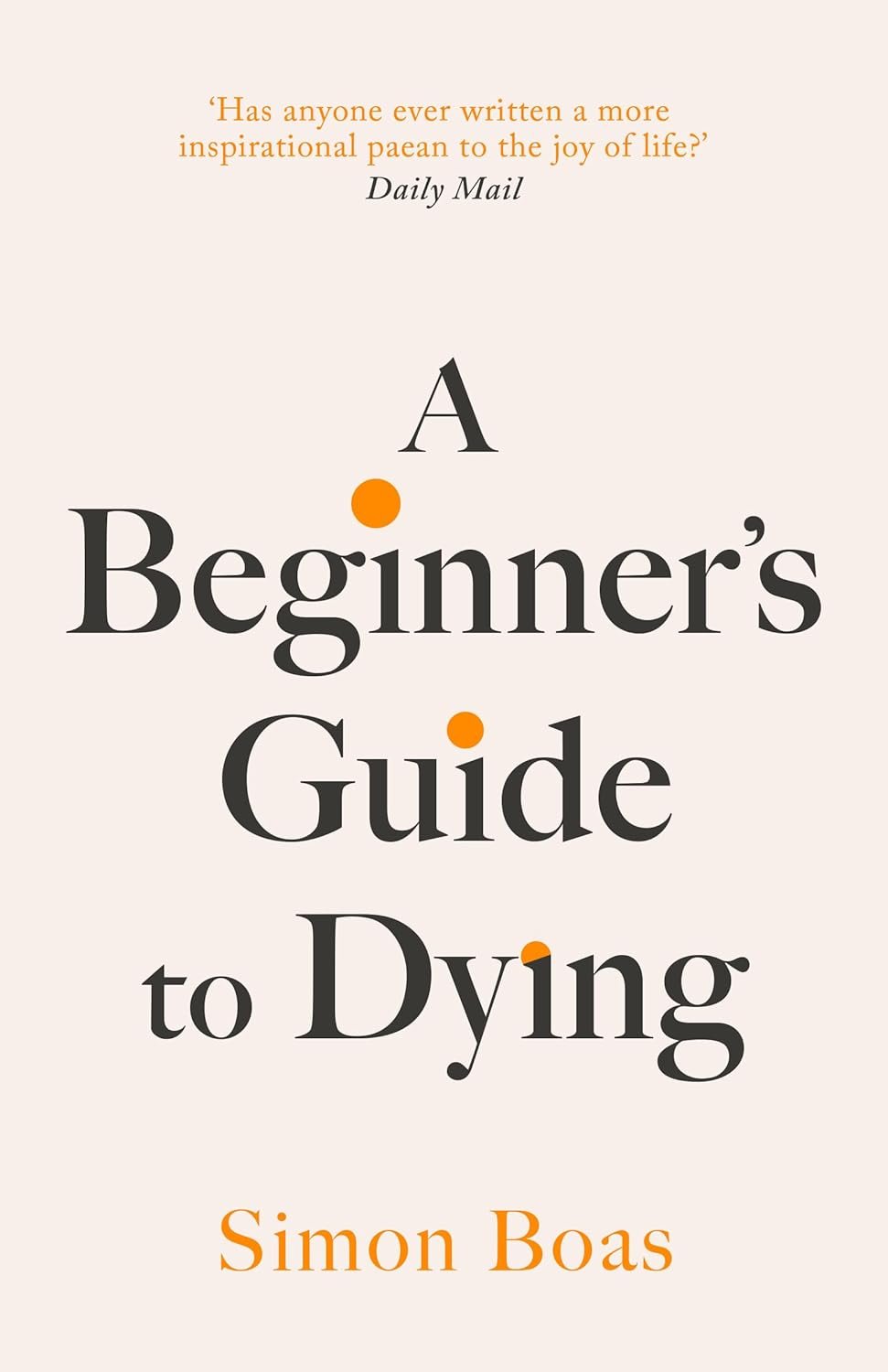 61a0KQYjXSL._SL1500_ A Beginner's Guide to Dying By Simon Boas - Image 1