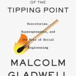 Revenge of the Tipping Point by Malcolm Gladwell